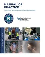 NASSCO's Manual of Practice - Trenchless Technologies and Asset Management (2018 Edition)